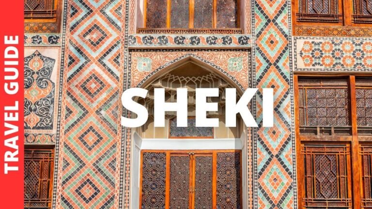 Sheki Azerbaijan Travel Guide: 12 BEST Things To Do In Sheki