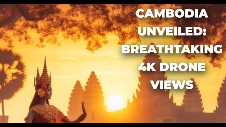 Unlock Cambodia’s Hidden Secrets in Stunning 4K Drone Footage [2024]