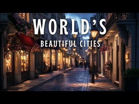 Top 25 Most Beautiful Cities in the World  Must See  – Travel Guide