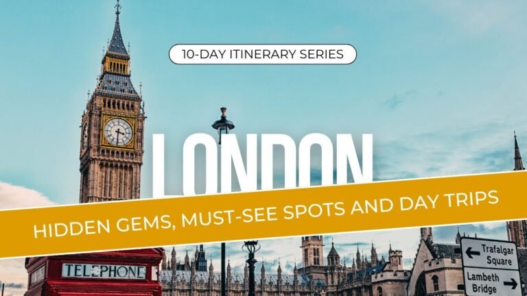 10 Days in London : Must See Spots, Day Trips and Hidden Gems