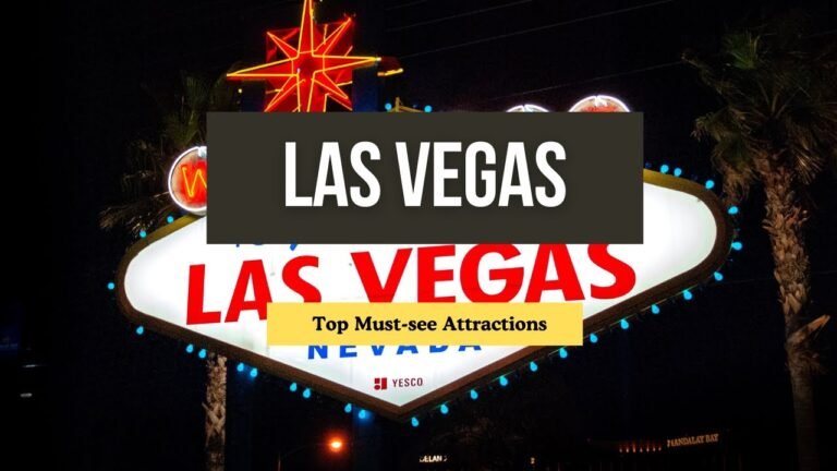 Top Must-see Attractions In Las Vegas: The Ultimate Traveler’s Guide