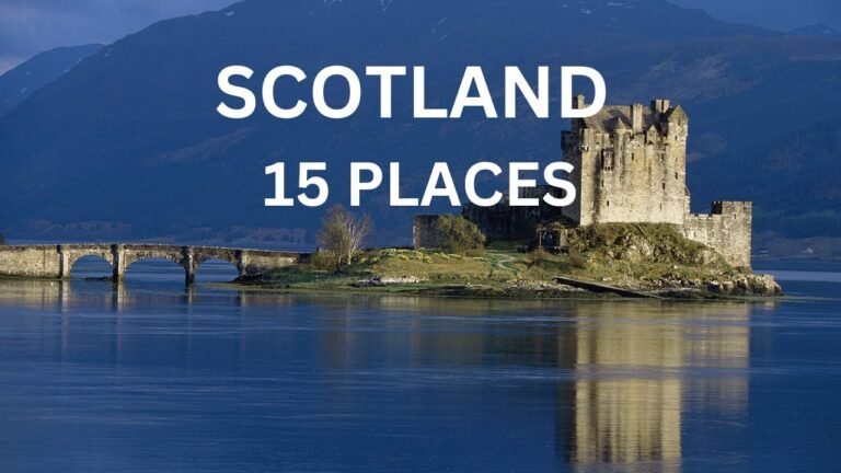 15 Best Places to  Visit in Scotland -Travel Video