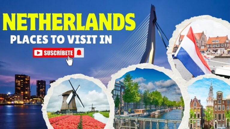 10 Most Beautiful Places to Visit in Netherlands | Netherlands Travel Guide | A Traveler’s Paradise