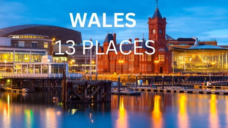 13 Best Places to Visit in Wales  -UK -Travel Video